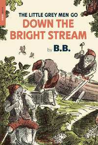 Down the Bright Stream (The Little Grey Men Go Down the Bright Stream) (New York Review Books Kids)