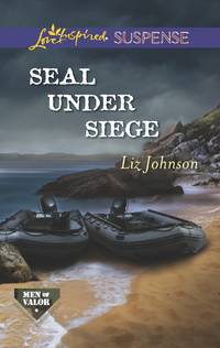 SEAL Under Siege (Men of Valor, 2)