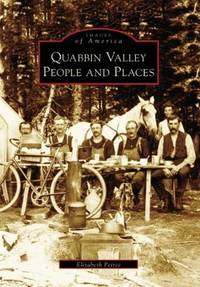 QUABBIN VALLEY PEOPLE AND PLACES - IMAGES OF AMERICA