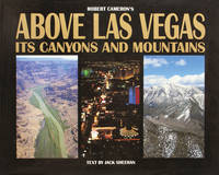 Above Las Vegas : Its Canyons and Mountains
