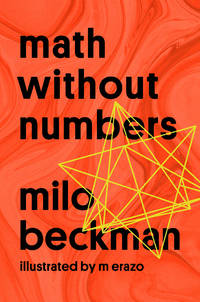 Math Without Numbers de Beckman, Milo - 1/5/2021 12:00:01 AM