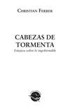 CABEZAS DE TORMENTA. ENSAYOS SOBRE LO INGOBERNABLE