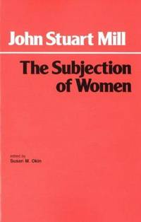 image of The Subjection of Women (Hackett Classics Series)
