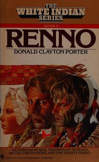 RENNO (Colonization of America : White Indian, Book V) by Porter, Donald C - 1985-01-01