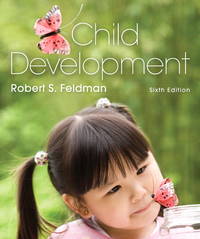 CHILD DEVELOPMENT 6TH EDITION by ROBERT S. FELDMAN