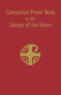 Companion Prayer Book to the Liturgy of the Hours by Georges-Albert Boissinot - Paperback - Convenient size: 5 x 3 inches - 2010 - from ACP Family Bookstore (SKU: 9780899423548)