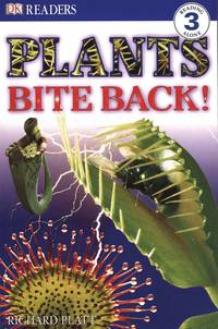 DK Readers: Plants Bite Back! (Level 3: Reading Alone)