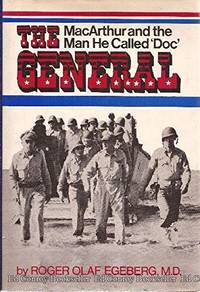 THE GENERAL: MACARTHUR AND THE MAN HE CALLED 'DOC'