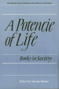 A Potencie of Life: Books in Society: The Clark Lectures, 1986-1987