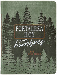 Forteleza Hoy Para Hombres: 365 Devociones