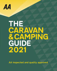 Caravan & Camping Guide 2021 (AA Lifestyle Guides): The UKs Best Selling Annually Updated...