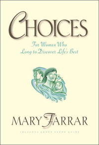 Choices : For Women Who Long to Discover Life's Best