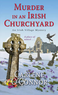 Murder in an Irish Churchyard (An Irish Village Mystery) by O'Connor, Carlene