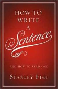 cover of How to Write a Sentence: And How to Read One