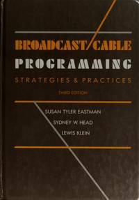 Broadcast/Cable Programming: Strategies and Practices (Wadsworth Series in Mass Communication)