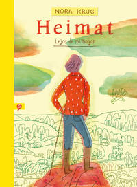 Heimat. Lejos de mi hogar / Heimat: A German Family Album (Spanish Edition)