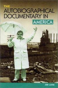 The Autobiographical Documentary in America (Wisconsin Studies in Autobiography)