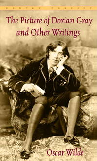 The Picture of Dorian Gray and Other Writings (Bantam Classics) by Wilde, Oscar - Mass Market Paperback