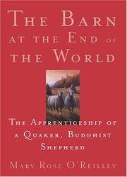 The Barn at the End of the World: The Apprenticeship of a Quaker, Buddhist Shepherd