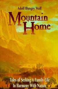 Mountain Home; Tales of Seeking a Family Life in Harmony with Nature
