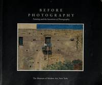 Before Photoraphy : Painting and the Invention of Photography by Galassi, Peter - 1981