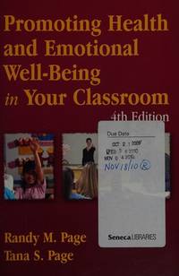 Promoting Health And Emotional Well-Being In Your Classroom by Randy M. Page