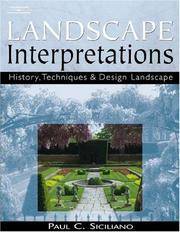 LANDSCAPE INTERPRETATIONS : HISTORY, TECHNIQUES, AND DESIGN INSPIRATION /.