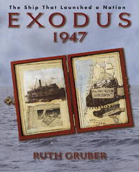 Exodus 1947 : The Ship That Launched a Nation