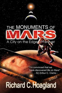 The Monuments of Mars: A City on the Edge of Forever by Hoagland, Richard C