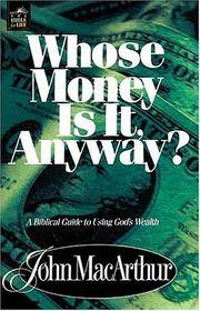Whose Money Is It Anyway? MacArthur, John