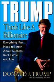 image of Trump: Think Like a Billionaire: Everything You Need to Know About Success, Real Estate, and Life