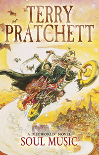 Soul Music: (Discworld Novel 16) (Discworld Novels, 16) by Terry Pratchett - 14/02/2013 00:00:01