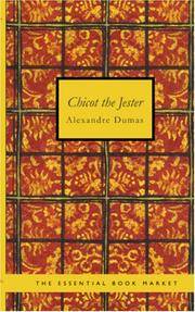 cover of Chicot the Jester: Abridged translation of "La dame de Monsoreau