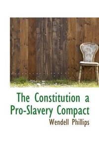 The Constitution a Pro-Slavery Compact