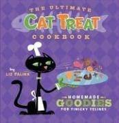 image of The Ultimate Cat Treat Cookbook: Homemade Goodies for Finicky Felines