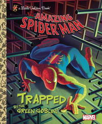 Trapped by the Green Goblin! (Marvel: Spider-Man) (Little Golden Book)