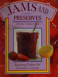 Jams and Preserves: Exciting Dishes for Creative Cuisine (Colour Cookery Series)