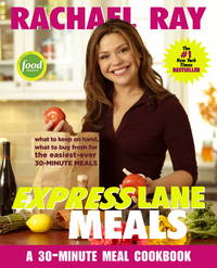 Rachael Ray Express Lane Meals by Rachael Ray - 2006