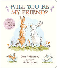 Will You Be My Friend? Padded Board Book: (Discover Little Nutbrown Hare's New Friendship in This...