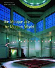 The Mosque and the Modern World: Architects, Patrons and Designs Since the 1950s de Renata Holod and Hasan-Uddin Khan - 1997