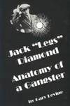 JACK &quot;LEGS&quot; DIAMOND: Anatomy of a Gangster by Gary Levnine - 1995