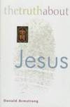 The Truth about Jesus  - 1st Edition/1st Printing