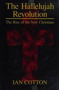THE HALLELUJAH REVOLUTION: The Rise of the New Christians