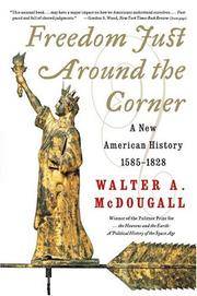 cover of Freedom Just Around the Corner: A New American History: 1585-1828