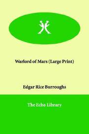 Warlord of Mars (Large Print) by Edgar Rice Burroughs - 2006-05-02