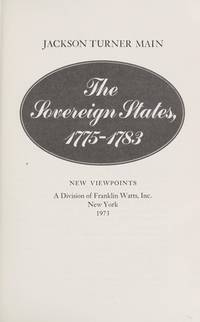 cover of The Sovereign States, 1775-1783