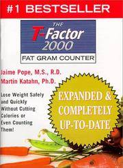 The T-Factor Fat Gram Counter (Expanded and Updated Edition) by Pope M.S.  R.D., Jamie; Katahn Ph.D., Martin - 1989-09-17