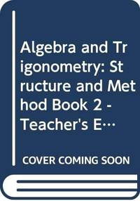 Algebra and Trigonometry: Structure and Method, Book 2 - Teacher's Edition