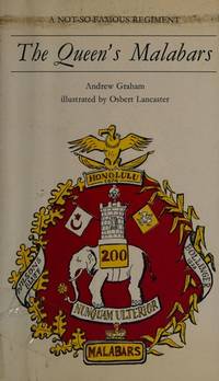 The Queen&#039;s Malabars (the Old 200th): Not So Famous Regiment by Graham, Andrew - 1970