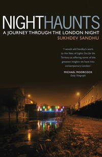 Night Haunts : A Journey Through the London Night